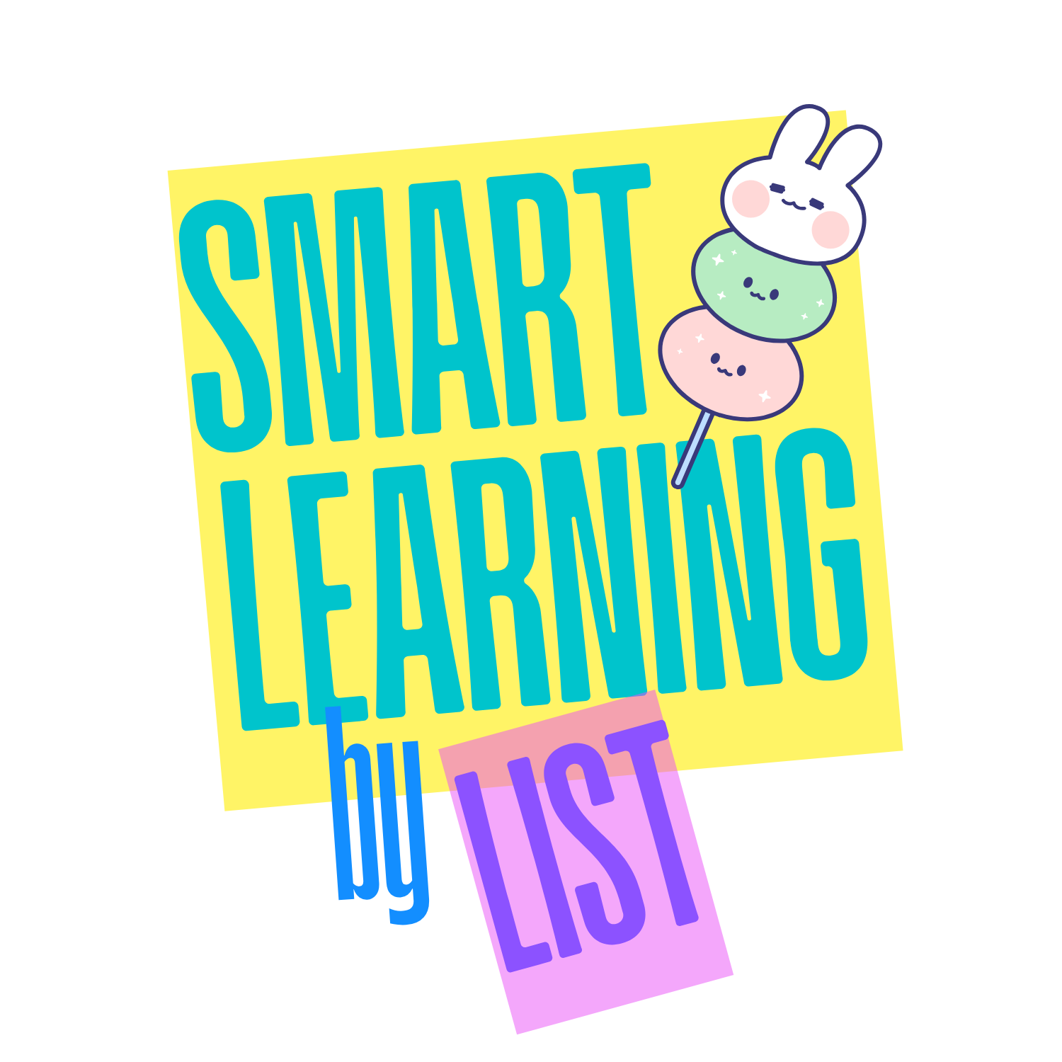 彩色的「SMART LEARNING by LIST」文字上方配上可愛的笑臉團子插圖,凸顯了「雙語學習」的樂趣。.